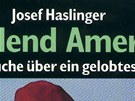Obal knihy Josefa Haslingera Das Elend Amerikas