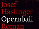 Obal knihy Josefa Haslingera Opernball