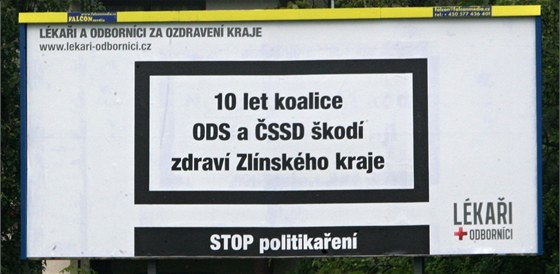 Lékaři a odborníci si za hlavní cíl stanovili likvidaci dosavadní koalice ODS a ČSSD ve Zlínském kraji, což slibují i na billboardech.