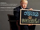 SÍLA JE KRÁSNÁ. Americký miliardá Donal Trump pózuje v nové kampani enské
