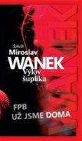 Miroslav Wanek: Vlov uplka (oblka)