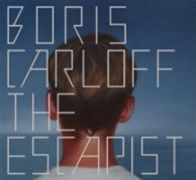 Boris Carloff: The Escapist