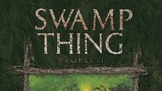 Obálka knihy Swamp Thing  Bainá 3: Prokletí (Swamp Thing: The Curse)