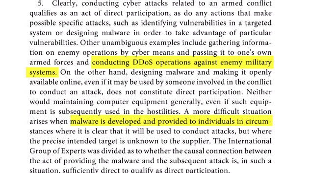 Mezi povolené cíle může civilistu zařadit napadání počítačových systémů pomocí např. malware, zranitelných míst nebo DDoS útoku. Samotný vývoj nástrojů k napadení neznamená přímé zapojení do útoků.