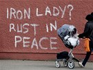 elezná lady? Zrezavj v pokoji. Graffiti v severoirském Belfastu (9. dubna...