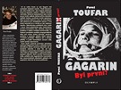 Pebal knihy Pavla Toufara, Gagarin. Byl první?