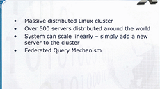 Xkeyscore bí na masivním clusteru linuxových server, v roce 2008 to bylo asi...