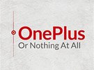 "OnePlus nebo vbec nic" zní jeden ze slogan v souvislosti s uvedením...