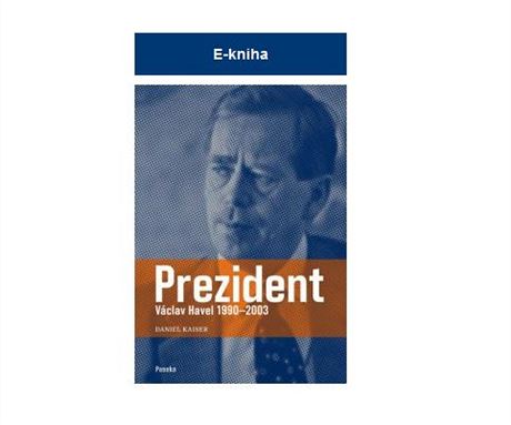 Co proval Havel jako hlava stt? Najdete v e-knize Prezident