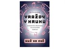 Kriminální román Ivy Procházkové je pedehrou seriálu Vrady v kruhu s Ivanem...