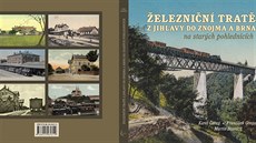 Pebal knihy o historii elezniní trati z Jihlavy do Znojma a Brna.