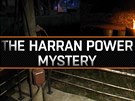 The Harran Power Mystery