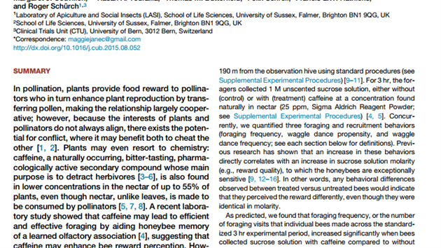 Nektar s kofeinem napl vely, kter pak k dan rostlin ltaj astji, zjistili vdci z University of Sussex. Prci publikovali v prestinm asopise Current Biology.