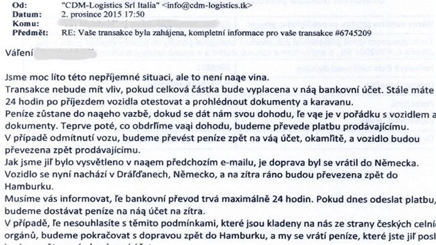 V e-mailu dajn pepravce sdluje, e pokud kupec nedoplat zbytek penz, bude muset auto odeslat pvodnmu majiteli do Hamburku.