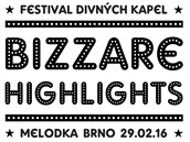 Brněnský festival „divných kapel“ Bizzare Highlights.