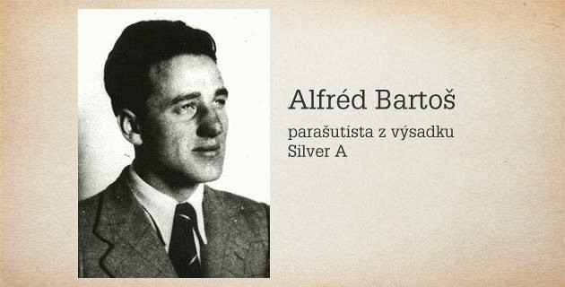 Parašutista Alfréd Bartoš, velitel výsadku Silver A a koordinátor všech akcí...