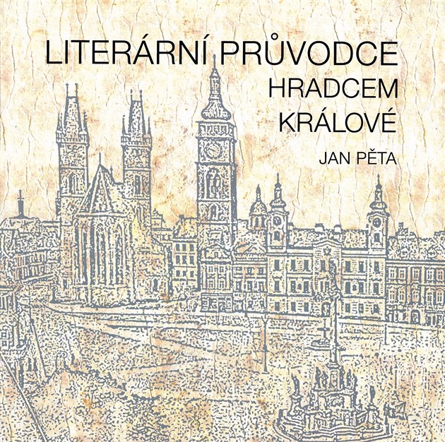 Obálka knihy Literární prvodce Hradcem Králové od Jana Pty.