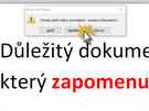 Staí jedno kliknutí a dokument je pry - natstí existuje zpsob, jak jej...