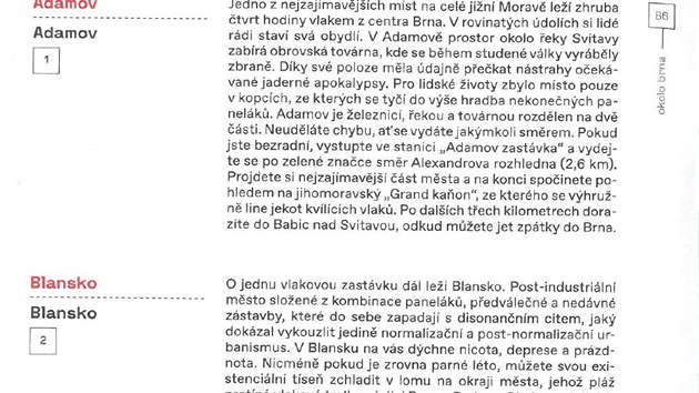 Jízlivé pasáže o městech a obcích v okolí Brna, které vyšly v publikaci To je Brno, vydané Turistickým informačním centrem Brna.