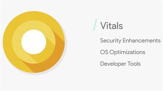Android O se zamuje na rychlost, bezpenost a vdr baterie.