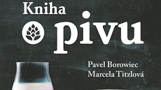 Pavel Borowiec a Marcela Titzlová, Kniha o pivu