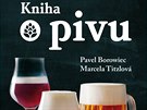 Obálka publikace Kniha o pivu Pavla Borowiece a Marcely Titzlové