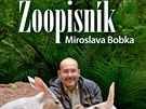 Zatm posledn, ji tvrt Zoopisnk Miroslava Bobka obsahuje sloupky, kter...