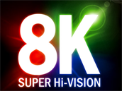 NHK 8K Super Hi-Vision
