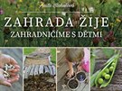 Titul knihy Zahrada ije aneb Zahradniíme s dtmi 