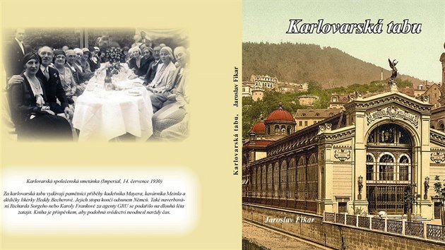 Spisovatel Jaroslav Fikar vydal novou knihu nazvanou Karlovarsk tabu. Pe v n o agentu Sorgeovi, ale i o karlovarskch prostitutkch.