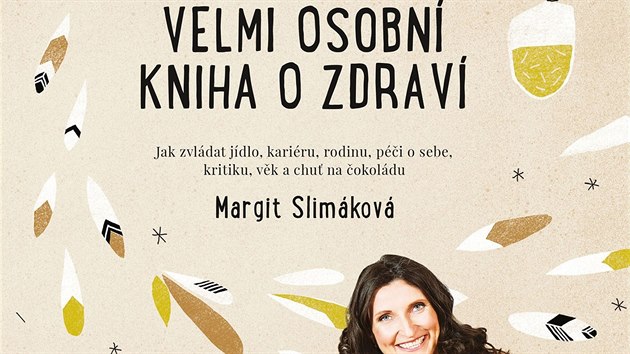 Titul poveden prvotiny Margit Slimkov: Velmi osobn kniha o zdrav 