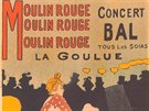 Kdy pro Moulin Rouge zaal kreslit plakáty, pinesl kabaretu mezinárodní...