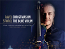 Desku Vánoce na modrých houslích nahrál Pavel porcl s proslulou Královskou...