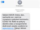 Informaní SMS rozesílaná tuzemskými operátory echm pobývajícím v oblastech...