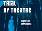 Barbara Day - Trial by Theatre