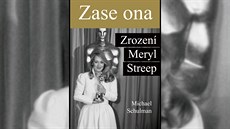 Zrození Meryl Streep