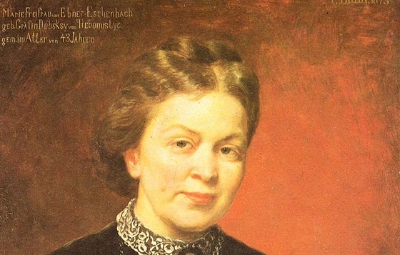 Marie von Ebner-Eschenbach byla dvakrát nominována na Nobelovu cenu za...