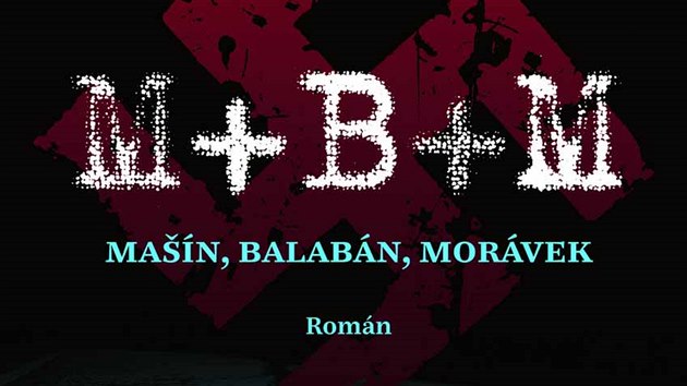 Obálka knihy M+B+M Dalibora Váchy (2021)