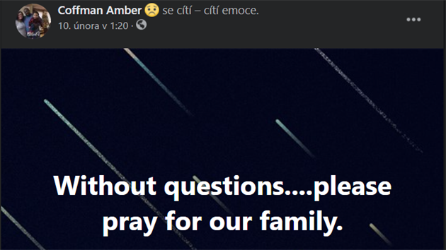 Poslední vzkaz zavražděné přátelům na sociální síti. „Žádné otázky... prosím, modlete se za naši rodinu“.