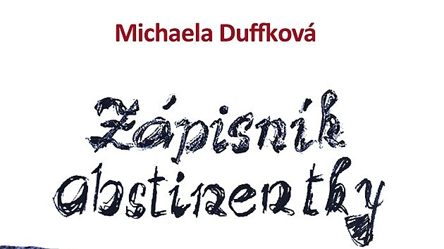 Michaela Duffkov: Zpisnk abstinentky