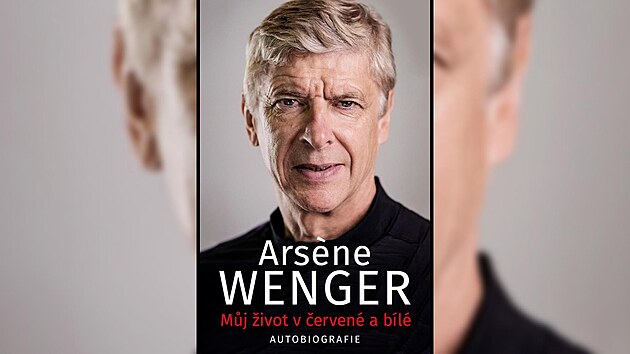 Arsene Wenger - Mj ivot v erven a bl