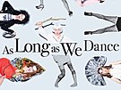 Plakát k pedstavení As Long As We Dance, uprosted Johana Schmidtmajerová