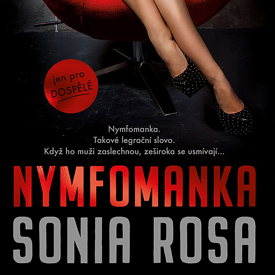 Sonia Rosa: Nymfomanka