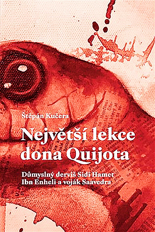 Kniha Nejvtí lekce dona Quijota vyla v brnnském nakladatelství Druhé msto.