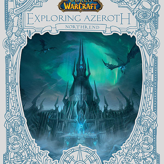 World of Warcraft: Exploring Azeroth: Northrend