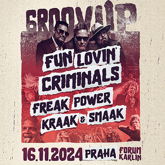 GROOVUP: Fun Lovin Criminals, Freak Power, Kraak & Smaak