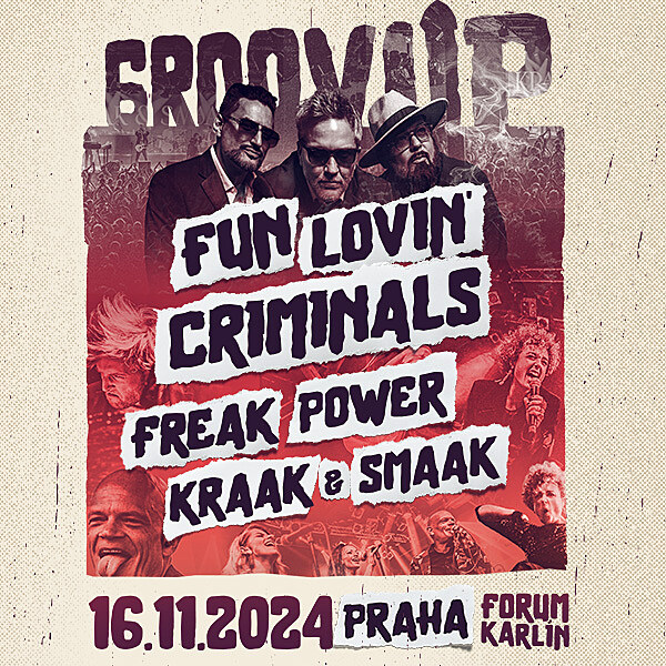 GROOVUP: Fun Lovin Criminals, Freak Power, Kraak & Smaak