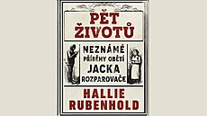 P�t �ivot�: Neznámé p�íb�hy ob�tí Jacka Rozparova�e