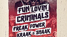 Fun Lovin Criminals, Freak Power a Kraak & Smaak chystaj nezapomenuteln zitek
