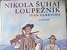 Pbh skutenho loupenka Nikoly uhaje zachytil jako prvn spisovatel Ivan...